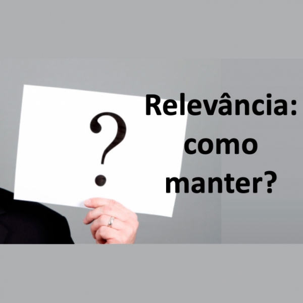 O segredo da manutenção da relevância da empresa